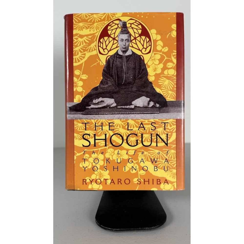 The Last Shogun Tokugawa Yoshinobu Ryotaro Shiba 1998 Hardcover DJ